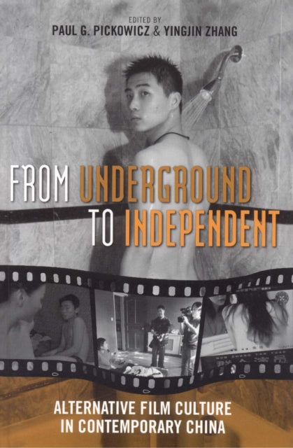 Book cover of: From Underground to Independent. By: Paul G. Pickowicz