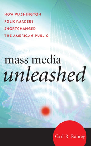 Mass Media Unleashed