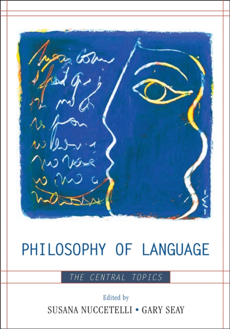 Book cover of: Philosophy of Language. By: Nuccetelli Susana