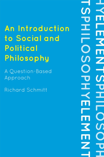 Book cover of: Introduction to Social and Political Philosophy. By: Richard Schmitt