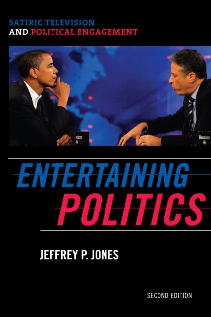 Book cover of: Entertaining Politics. By: Jeffrey P. Jones