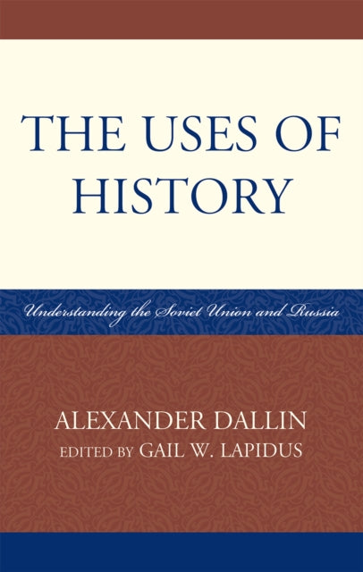 Book cover of: Uses of History. By: Alexander Dallin