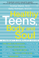 Book cover of: Healthy Teens, Body and Soul. By: Andrea Marks
