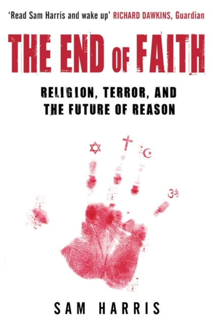End of Faith, Religion, Terror, and the Future of Reason