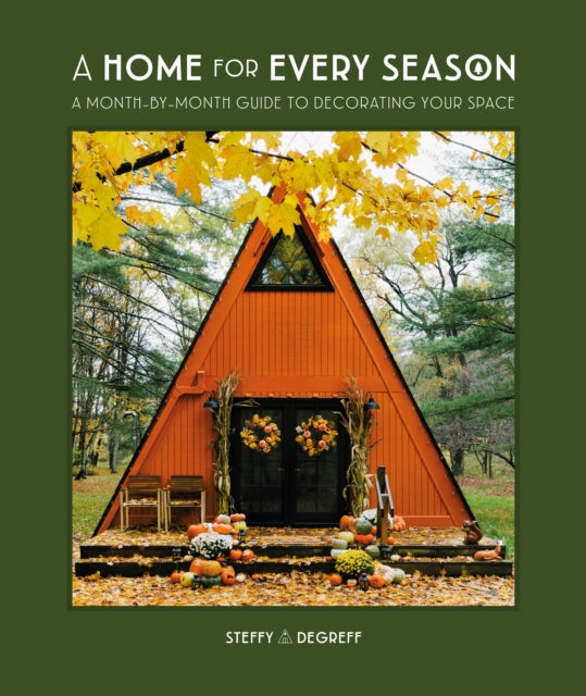 Book cover of: Home for Every Season. By: Steffy DeGreff