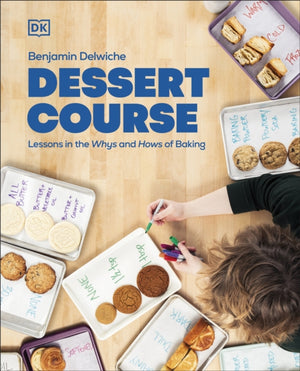 Dessert Course, Lessons in the Whys and Hows of Baking