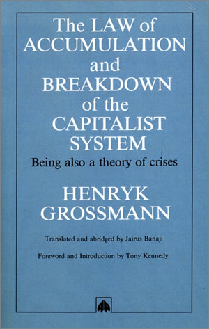 The Law of Accumulation and Breakdown of the Capitalist System