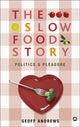 Book cover of: Slow Food Story. By: Geoff Andrews