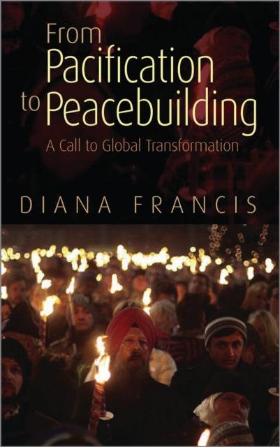 From Pacification to Peacebuilding