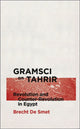 Book cover of: Gramsci on Tahrir. By: Brecht De Smet