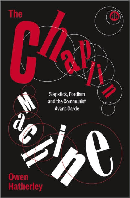 Book cover of: Chaplin Machine. By: Owen Hatherley