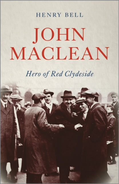 Book cover of: John Maclean. By: Henry Bell