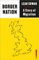 Book cover of: Border Nation. By: Leah Cowan