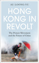 Book cover of: Hong Kong in Revolt. By: Au Loong-Yu