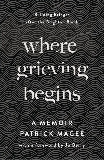 Book cover of: Where Grieving Begins. By: Patrick Magee
