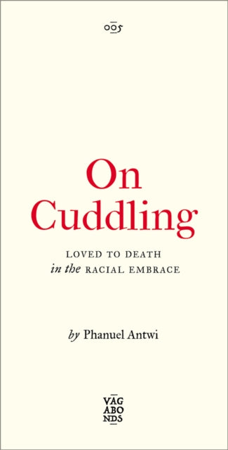 Book cover of: On Cuddling. By: Phanuel Antwi