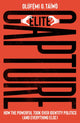 Elite Capture, How the Powerful Took Over Identity Politics (And Everything Else) 9780745347851 Olúfẹ́mi O. Táíwò