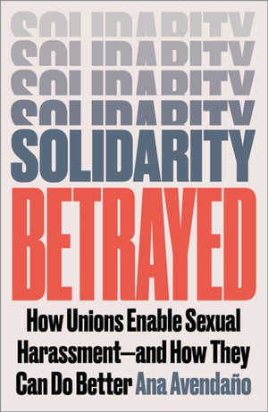Solidarity Betrayed