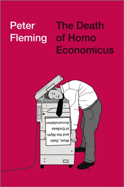 The Death of Homo Economicus