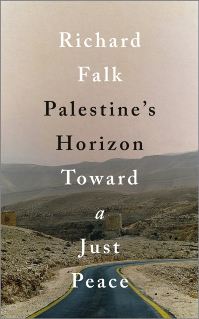 Book cover of: Palestine's Horizon. By: Richard Falk