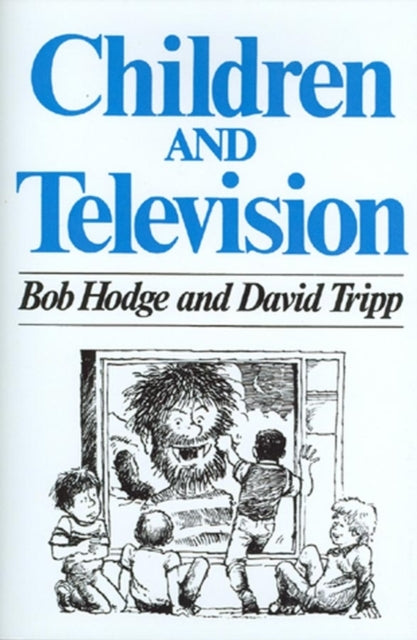 Book cover of: Children and Television. By: Robert Hodge