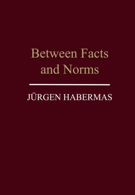 Book cover of: Between Facts and Norms. By: Jürgen Habermas