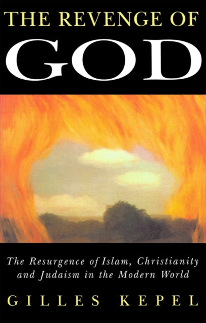 Book cover of: Revenge of God. By: Gilles Kepel