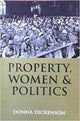 Book cover of: Property, Women and Politics. By: Donna L. Dickenson