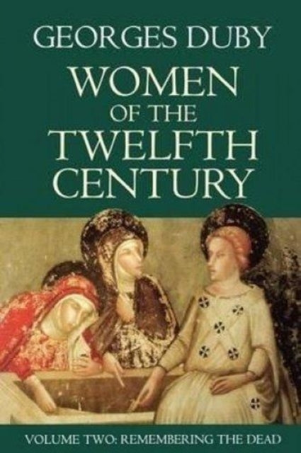 Book cover of: Women of the Twelfth Century, Remembering the Dead