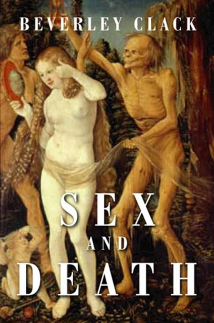 Book cover of: Sex and Death. By: Beverley Clack