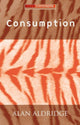 Book cover of: Consumption. By: Alan Aldridge