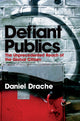 Book cover of: Defiant Publics. By: Daniel Drache