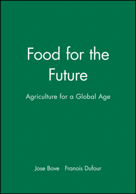 Book cover of: Food for the Future. By: Jose Bove, José Bové