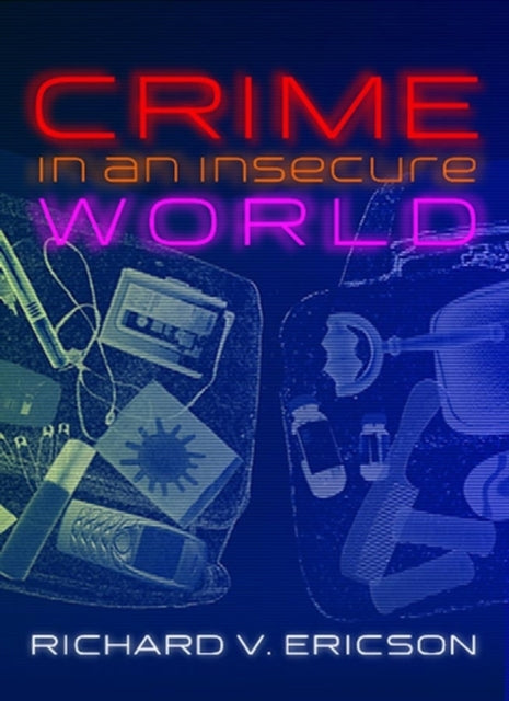Book cover of: Crime in an Insecure World. By: Richard Ericson