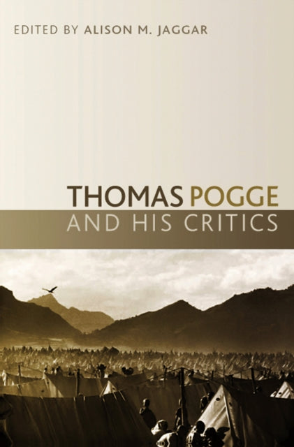 Book cover of: Thomas Pogge and his Critics. By: Alison M. Jaggar