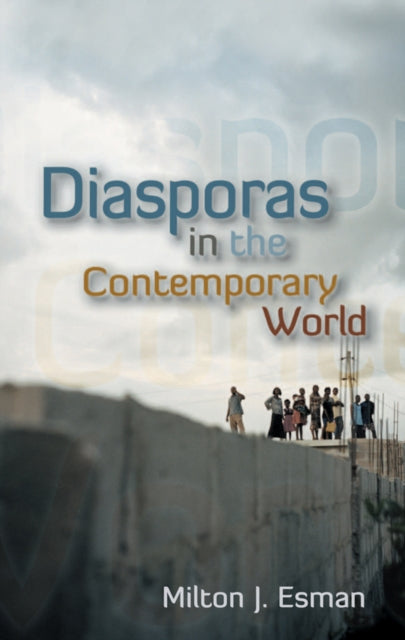 Book cover of: Diasporas in the Contemporary World. By: Milton J. Esman