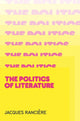 Book cover of: Politics of Literature. By: Jacques Rancière