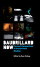 Book cover of: Baudrillard Now. By: Ryan Bishop