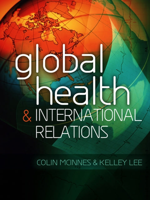 Book cover of: Global Health and International Relations