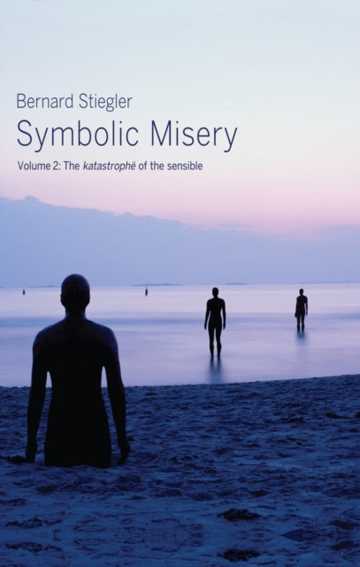 Book cover of: Symbolic Misery, Volume 2. By: Bernard Stiegler