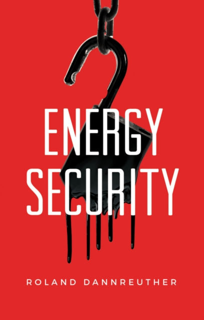 Book cover of: Energy Security. By: Roland Dannreuther