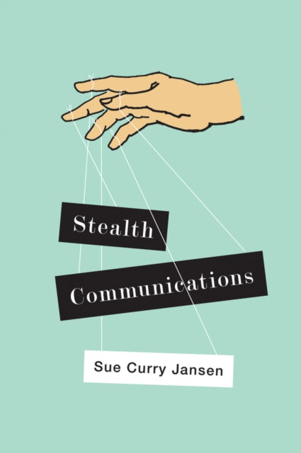 Book cover of: Stealth Communications. By: Sue Curry Jansen