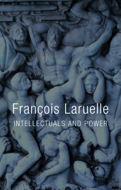 Book cover of: Intellectuals and Power. By: François Laruelle