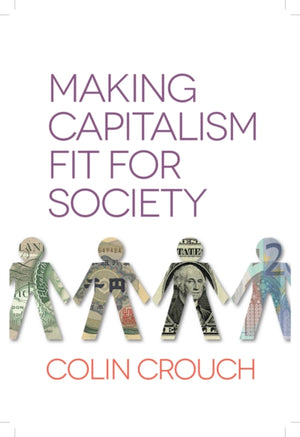 Making Capitalism Fit For Society