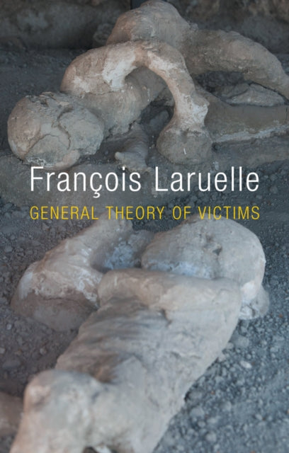 Book cover of: General Theory of Victims. By: François Laruelle