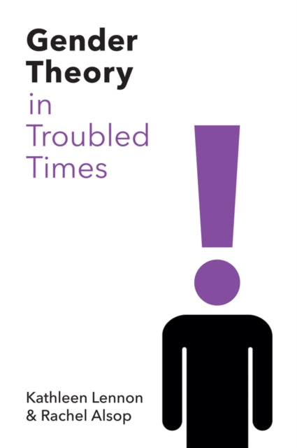 Book cover of: Gender Theory in Troubled Times. By: Kathleen Lennon