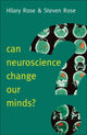 Book cover of: Can Neuroscience Change Our Minds?. By: Hilary Rose