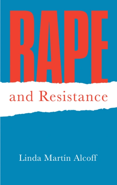 Book cover of: Rape and Resistance. By: Linda Mart&Atilde;&shy;n Alcoff
