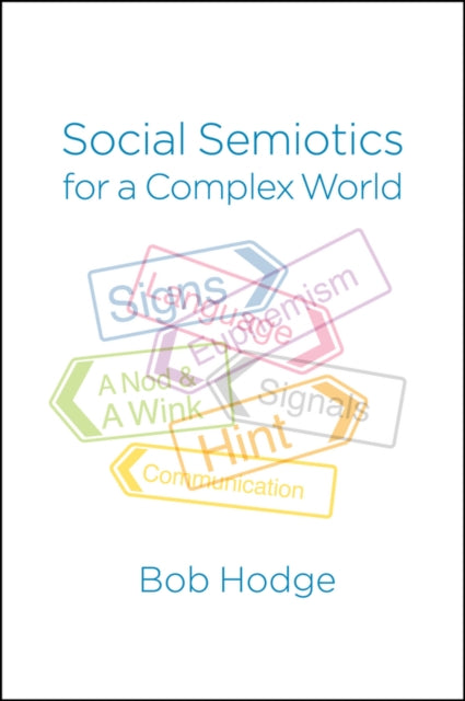 Social Semiotics for a Complex World