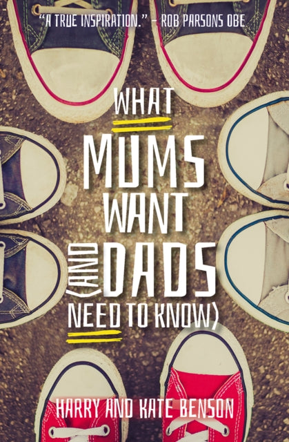 Book cover of: What Mums Want (and Dads Need to Know). By: Harry Benson